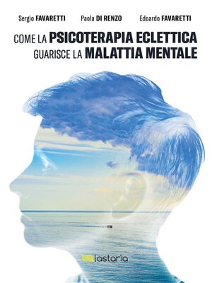 cover image of Come la psicoterapia eclettica guarisce la malattia mentale
